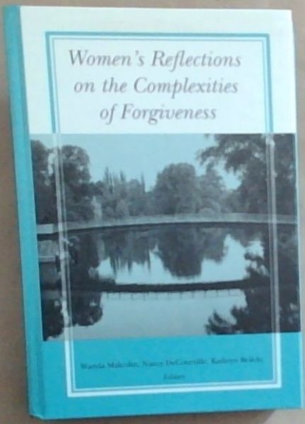 Women's Reflections on the Complexities of Forgiveness