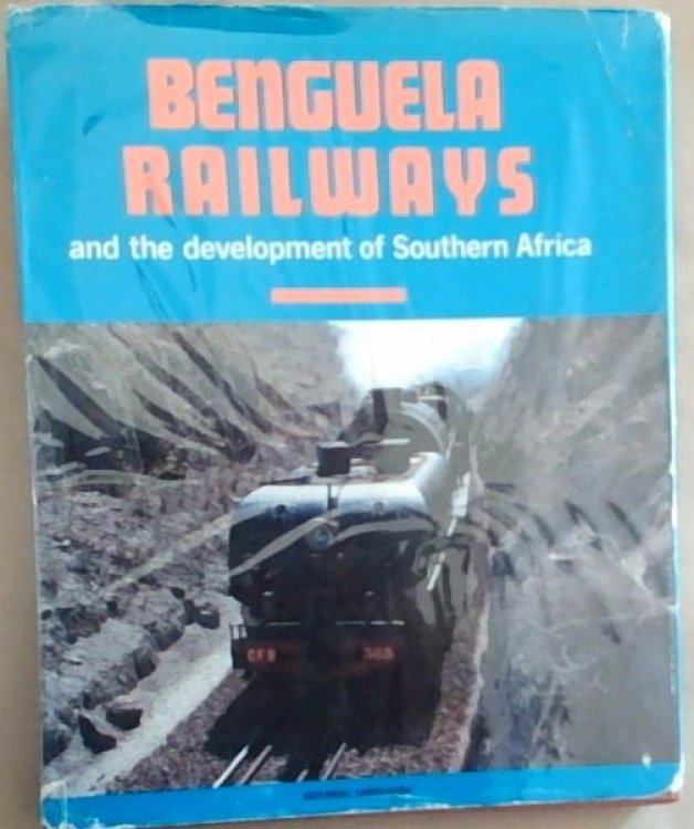 Benguela Railways and the Development of Southern Africa