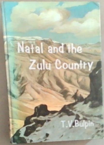 Natal and the Zulu Country (Signed)