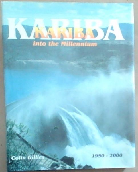 Kariba, into the millennium, 1950-2000