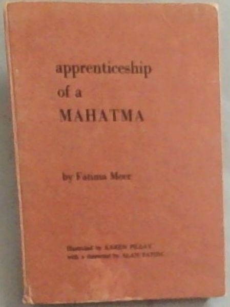 Apprenticeship of a Mahatma (Signed by the author, TWICE)