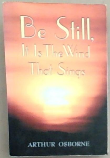 Be Still, It is the Wind that Sings