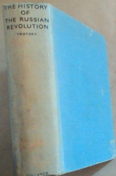 The History of the Russian Revolution. Volume 1 only.