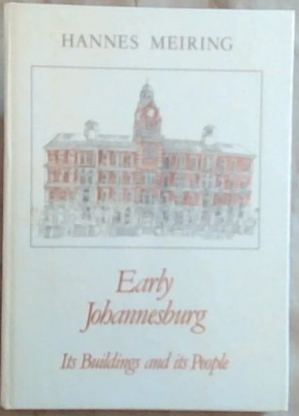 Early Johannesburg, its buildings and its people