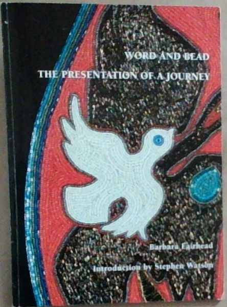 Word and Bead ; The Presentation of a Journey (Signed)