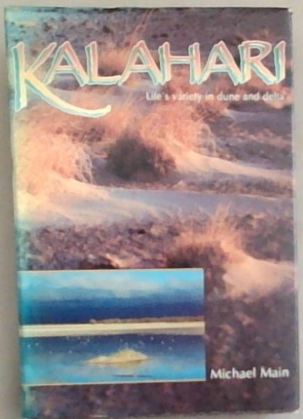 Kalahari: Life's variety in dune and delta