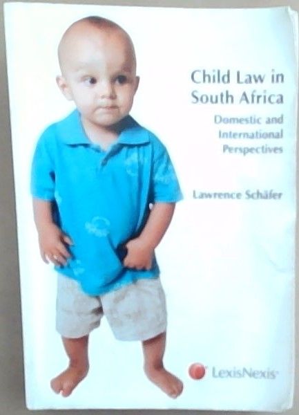 Child law in South Africa: Domestic and international perspectives