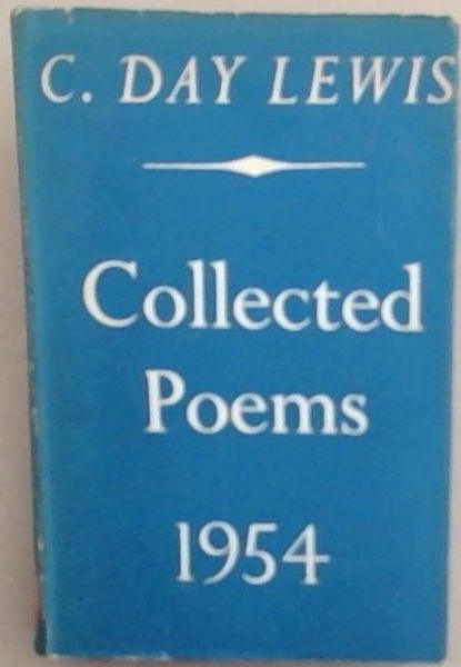 Collected Poems of C. Day Lewis