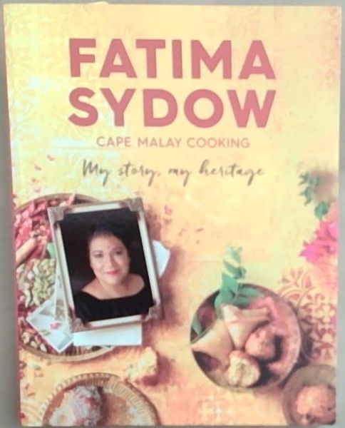 Fatima Sydow - Cape Malay Cooking