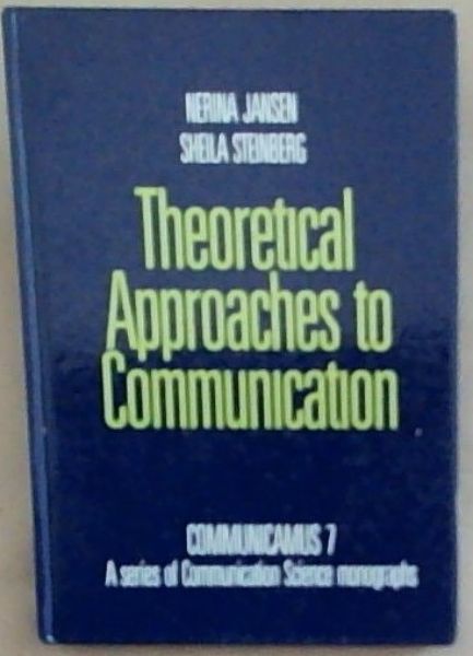Theoretical Approaches to Communication (Communicamus 7)