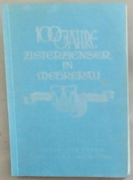 100 Jahre Zisterzienser in Mehrerau 1854 - 1954 . Neue folge 1 . / Sommer 1954