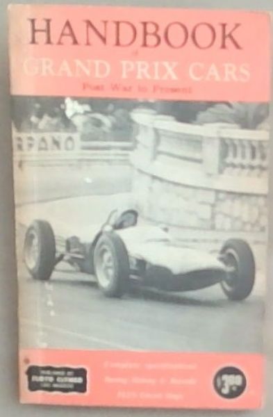 Handbook of Grand Prix Cars: Post-War to Present