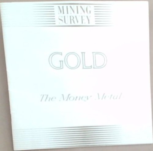 Mining Survey Volume 10, Number 1, 1959: Gold the money metal