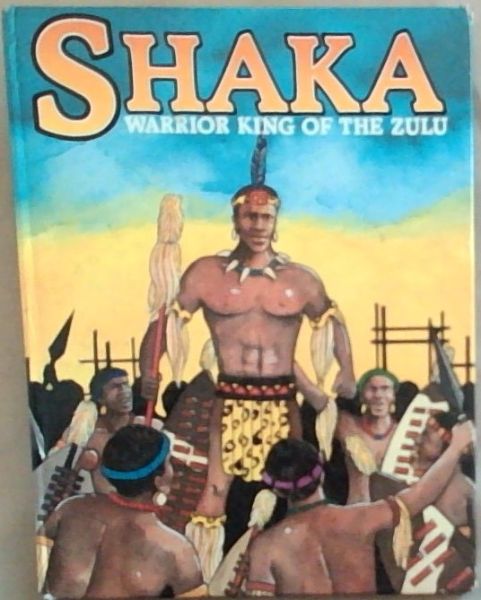 Shaka Warrior King Of The Zulu