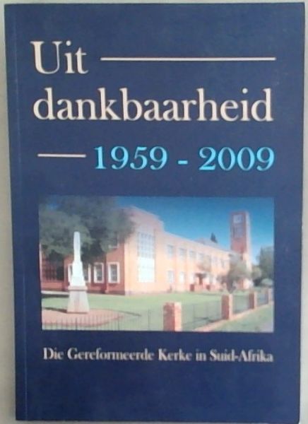 Uit Dankbaarheid 1959 tot 2009