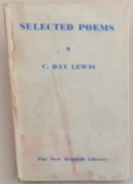 Selected Poems of C. Day Lewis Volume 2