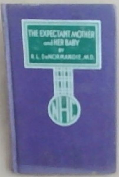 The Expectant mother and her Baby [National Health Series]