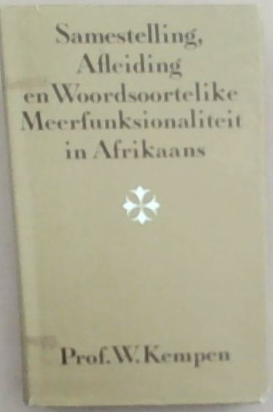 Samestelling, Afleiding en Woordsoortelike Meerfunksionaliteit in Afrikaans