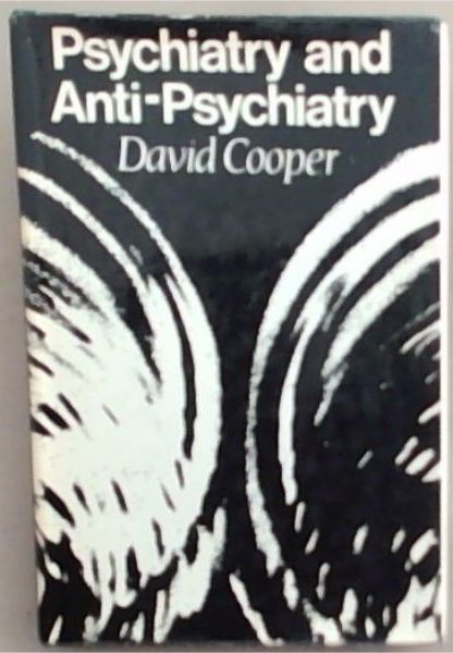 Psychiatry and Anti-Psychiatry
