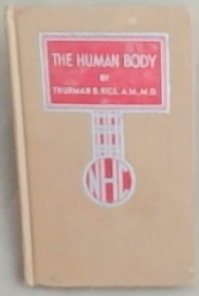 The Human Body : some rules for right living [National Health Series]