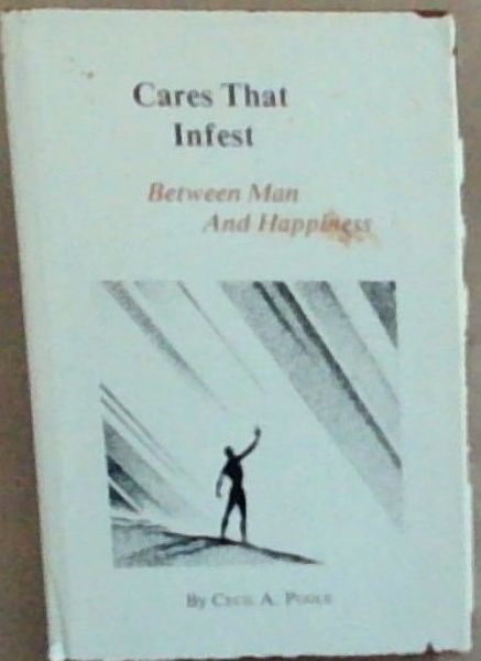 Cares That Infest : Between Man and Happiness