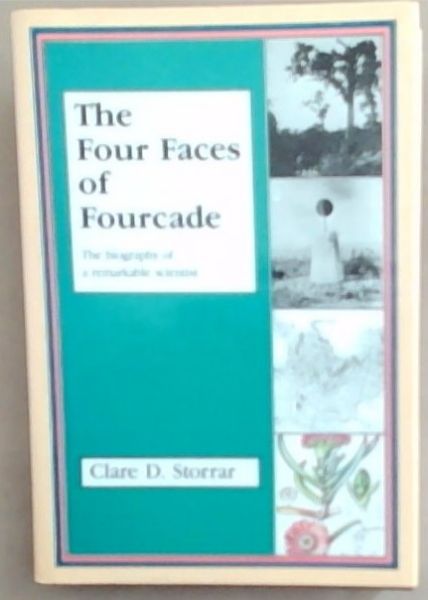 The four faces of Fourcade: A biography of a remarkable forester, land surveyor, botanist, and photogrammetrist
