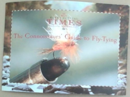 The Connoisseurs' Guide to Fly-Tying (Bell's Extra Special Times November 2005 Edition 21)