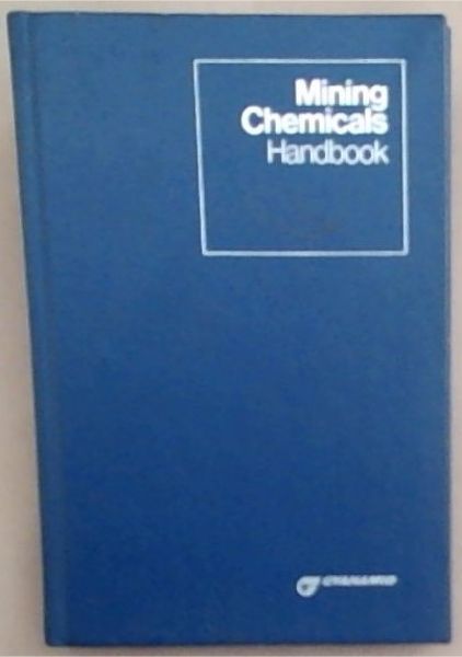 Mining Chemicals Handbook (revised edition)