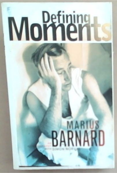 Defining Moments: A Memoir