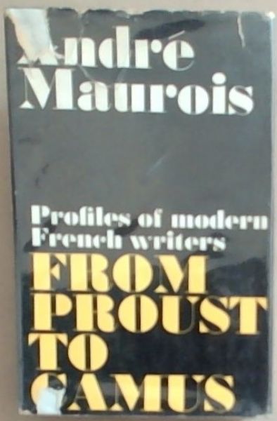From Proust To Camus: Profiles Of Modern French Writers