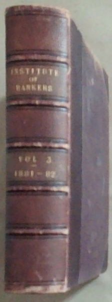 Journal of the Institute of Bankers Volume III Years 1881 to 82