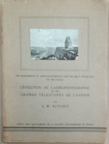 L'evolution De L'astrophotographie Et Les Grands Telescopes De Lavenir