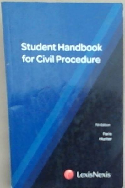 The Student Handbook for Civil Procedure . 7th Edition.