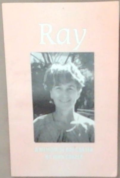 Ray : A Memoir Of Ray Carter