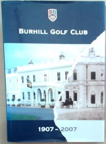 Burhill Golf Club 1907-2007