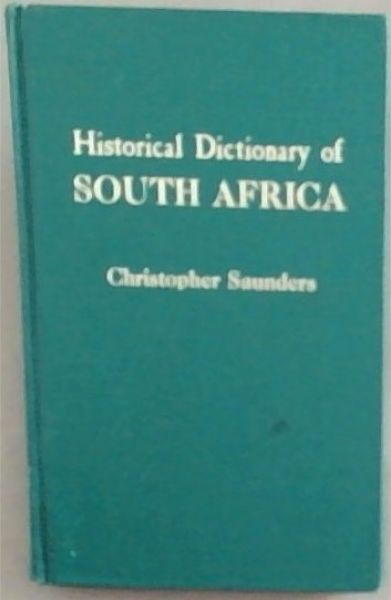 Historical Dictionary of South Africa (African Historical Dictionaries)