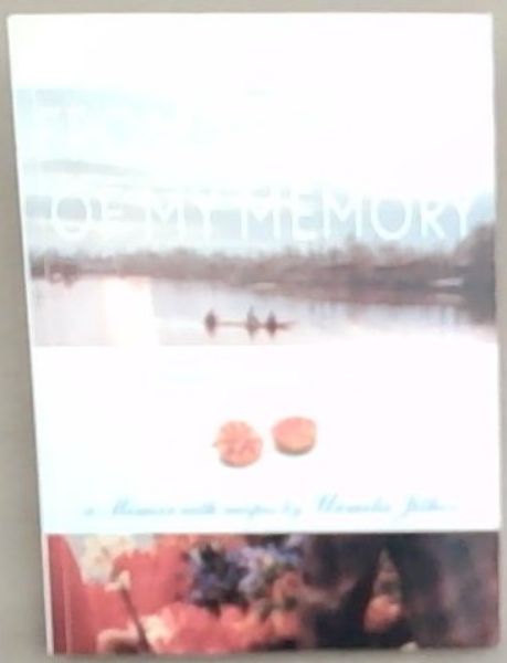 From the Table of My Memory: A Memoir With Recipes [Signed]