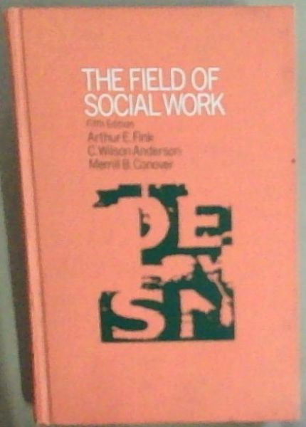 The Field of Social Work . 5th Ed.