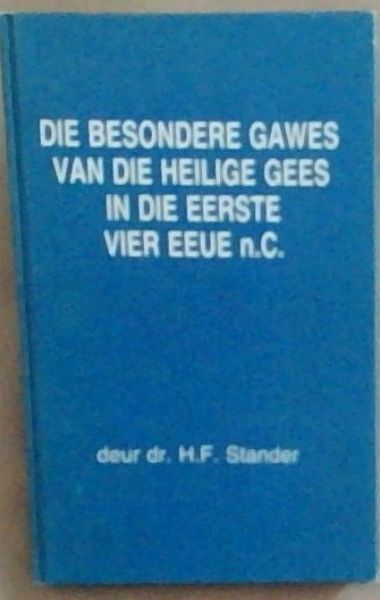 Die Besondere Gawes van die Heilige Gees in die Eerste Vier Eeue