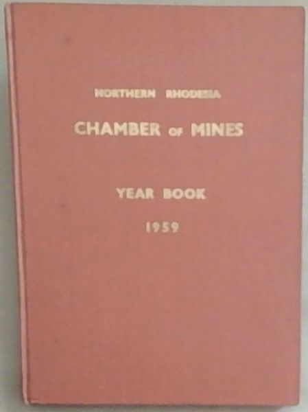 Northern Rhodesia Chamber of Mines Year Book 1959