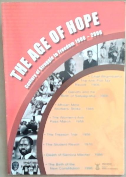 The Age of Hope: Century of Struggle to Freedom 1906 to 2006