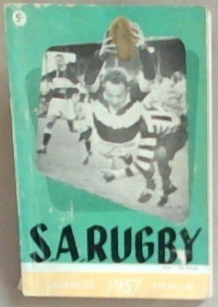 Die Suid-Afrikaanse Rugby Jaarboek 1957/ The South African Rugby Annual 1957