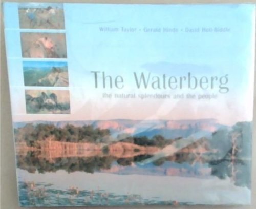 The Waterberg: The Natural Splendours and the People
