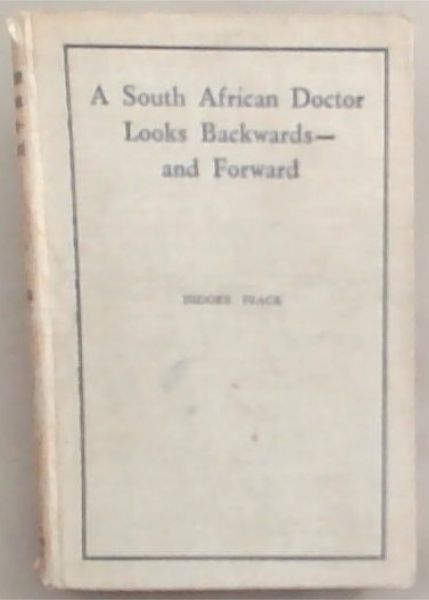 A South African Doctor Looks Backwards - and Forwards