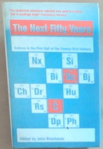The Next Fifty Years: Science in the First Half of the Twenty-first Century