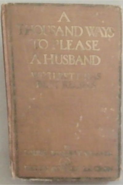 A Thousand Ways to Please a Husband with Bettinas Best recipes