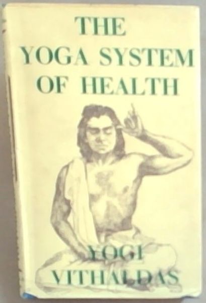 The Yoga System of Health