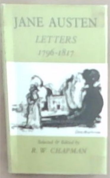 Jane Austen: letters 1796 - 1817 (The World's Classics 549)