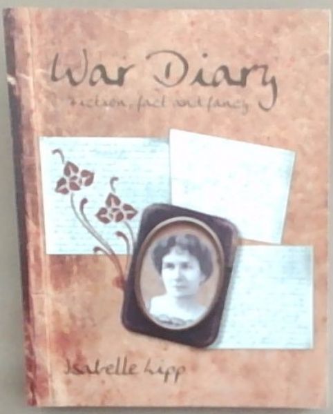 War Diary: Fiction, fact and fancy