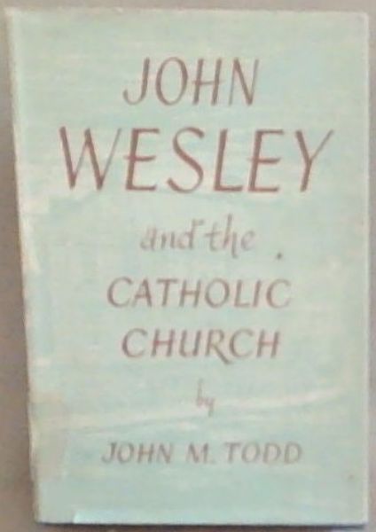 John Wesley and the Catholic Church